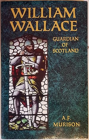 Bild des Verkufers fr William Wallace: Guardian of Scotland zum Verkauf von Hanselled Books