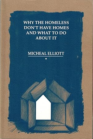 Seller image for Why the Homeless Don't Have Homes and What to Do About It for sale by UHR Books