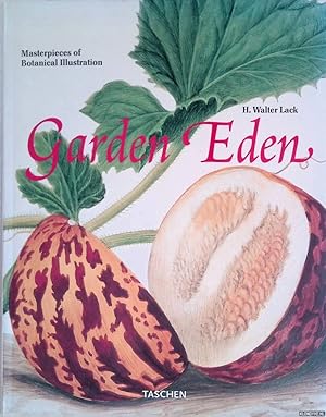 Immagine del venditore per Garden Eden: Meisterwerke Der Botanischen Illustration = Garden Eden: Masterpieces of Botanical Illustration = Un Jardin d'Eden: Chefs-d'oeuvre de l'Illustration botanique venduto da Klondyke