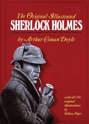Bild des Verkäufers für The Original Illustrated Sherlock Holmes: 37 Short Stories and a Novel from the "Strand Magazine" zum Verkauf von WeBuyBooks