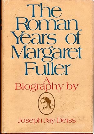 Bild des Verkufers fr The Roman Years of Margaret Fuller zum Verkauf von Dorley House Books, Inc.