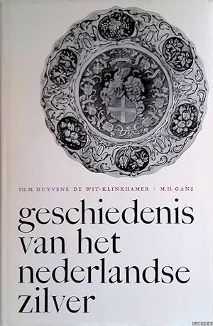 Bild des Verkufers fr Geschiedenis van het Nederlandse zilver zum Verkauf von Klondyke