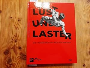 Bild des Verkufers fr Lust und Laster : die 7 Todsnden von Drer bis Nauman ; (anlsslich der Ausstellung 'Lust und Laster. Die 7 Todsnden von Drer bis Nauman', Kunstmuseum Bern und Zentrum Paul Klee, Bern, 15. Oktober 2010 bis 20. Februar 2011) zum Verkauf von Gebrauchtbcherlogistik  H.J. Lauterbach