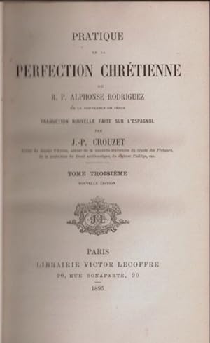 Image du vendeur pour Pratique de la perfection chrtienne tome 3 mis en vente par LE GRAND CHENE
