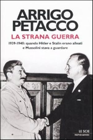 Seller image for La Strana Guerra. 1939-1940: Quando Hitler E Stalin Erano Alleati E Mussolini Stava A Guardare for sale by Piazza del Libro