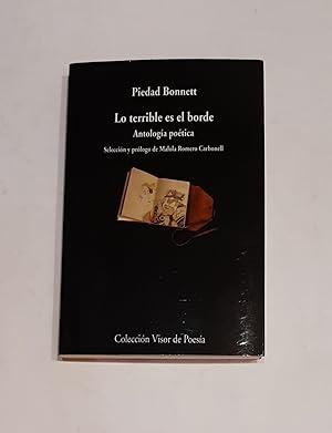 Image du vendeur pour Lo terrible es el borde. Antologa potica. mis en vente par ARREBATO LIBROS