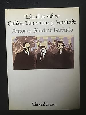 Bild des Verkufers fr Estudios sobre Galds, Unamuno y Machado zum Verkauf von Vrtigo Libros