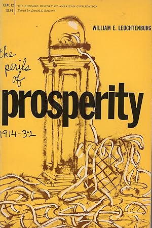 Seller image for The Perils of Prosperity, 1914-32 (The Chicago History of American Civilisation) for sale by A Cappella Books, Inc.