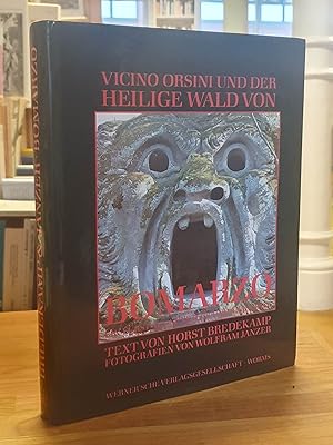 Vicino Orsini und der heilige Wald von Bomarzo - Ein Fürst als Künstler und Anarchist,