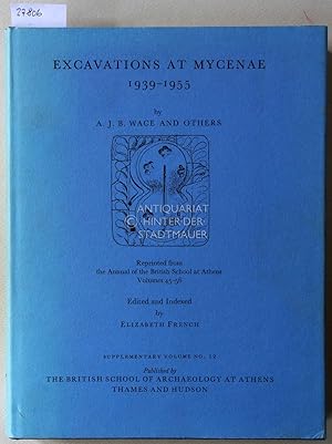 Bild des Verkufers fr Excavations at Mycenae, 1939-1955. [BSA Supplementary Vol. no. 12] Ed. and indexed by Elizabeth French. zum Verkauf von Antiquariat hinter der Stadtmauer