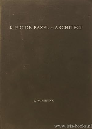 Image du vendeur pour K.P.C. de Bazel - Architect. mis en vente par Antiquariaat Isis