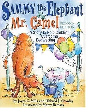 Immagine del venditore per Sammy the Elephant & Mr. Camel: A Story to Help Children Overcome Bedwetting venduto da BuenaWave