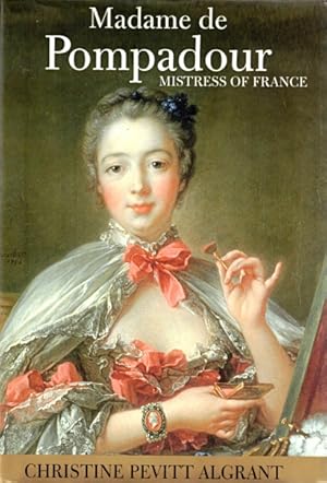 Image du vendeur pour Madame de Pompadour: Mistress of France mis en vente par LEFT COAST BOOKS
