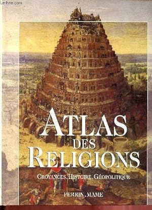 Image du vendeur pour Atlas des religions - Croyances, histoire, gopolitique. mis en vente par Le-Livre
