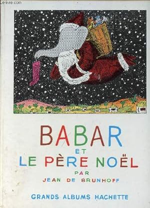 Image du vendeur pour Babar et le pre nol. mis en vente par Le-Livre