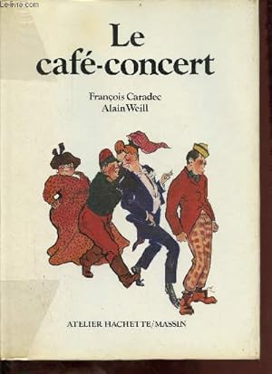Bild des Verkufers fr Le caf-concert. zum Verkauf von Le-Livre