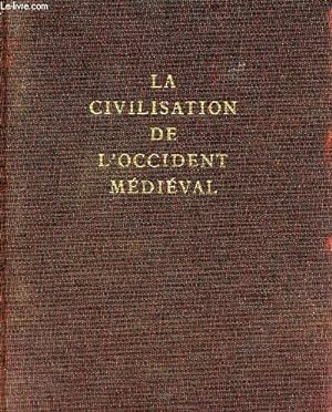 Seller image for La civilisation de l'Occident Mdival - Collection les grandes civilisations. for sale by Le-Livre