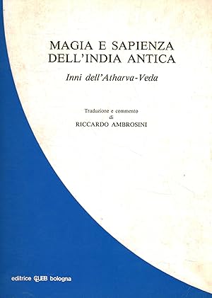 Bild des Verkufers fr Magia e sapienza dell'India antica Inni dell'Atharva-Veda zum Verkauf von Di Mano in Mano Soc. Coop