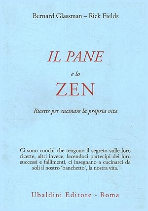 Immagine del venditore per Il pane e lo zen Ricette per cucinare la propria vita venduto da Di Mano in Mano Soc. Coop