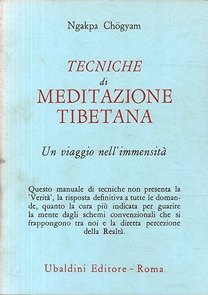 Image du vendeur pour Tecniche di meditazione tibetana Un viaggio nell'immensit mis en vente par Di Mano in Mano Soc. Coop