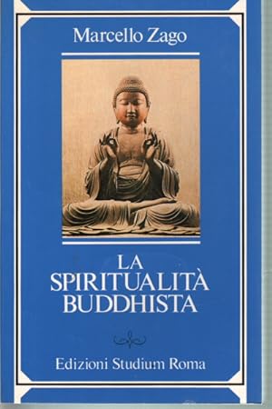 Seller image for La spiritualit buddhista for sale by Di Mano in Mano Soc. Coop