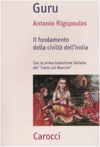 Seller image for Guru Il fondamento della civilt dell'India for sale by Di Mano in Mano Soc. Coop