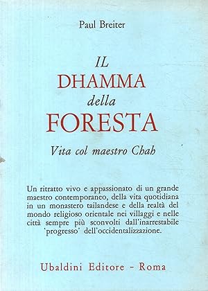 Seller image for Il dhamma della foresta Vita col maestro Chah for sale by Di Mano in Mano Soc. Coop