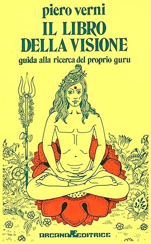 Seller image for Il libro della visione Guida alla ricerca del proprio guru for sale by Di Mano in Mano Soc. Coop