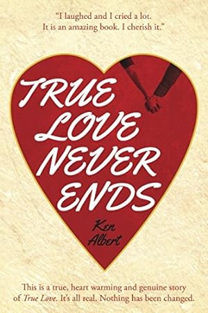Immagine del venditore per True Love Never Ends: A True Story of True Love venduto da ZBK Books