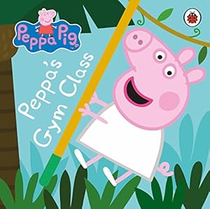 Bild des Verkufers fr Peppa Pig: Peppa's Gym Class zum Verkauf von ZBK Books