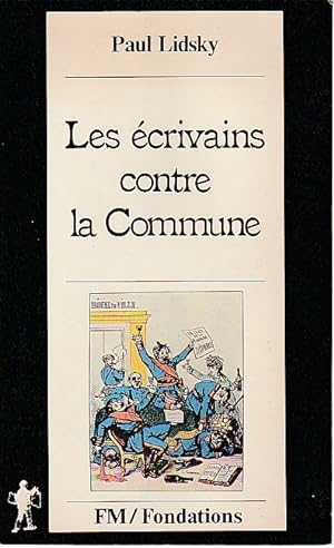 Image du vendeur pour Les crivains contre la Commune, mis en vente par L'Odeur du Book