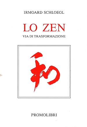 Immagine del venditore per Lo zen: via di trasformazione venduto da Di Mano in Mano Soc. Coop