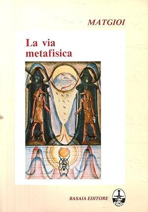 Seller image for La via metafisica for sale by Di Mano in Mano Soc. Coop