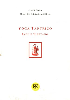 Imagen del vendedor de Yoga tantrico Ind e tibetano a la venta por Di Mano in Mano Soc. Coop