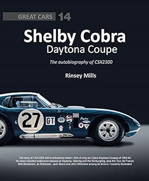 Bild des Verkufers fr Shelby Cobra Daytona Coupe: The Autobiography of CSX2300 (Great Cars, 14) (Great Cars Series) zum Verkauf von ZBK Books