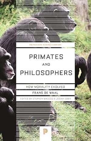 Seller image for Primates and Philosophers: How Morality Evolved (Princeton Science Library, 43) for sale by ZBK Books