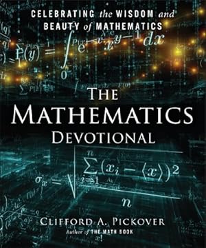 Seller image for The Mathematics Devotional: Celebrating the Wisdom and Beauty of Mathematics for sale by ZBK Books