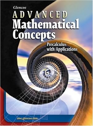 Seller image for Advanced Mathematical Concepts: Precalculus With Applications for sale by ZBK Books