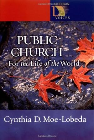 Image du vendeur pour Public Church: For the Life of the World (Lutheran Voices) mis en vente par ZBK Books
