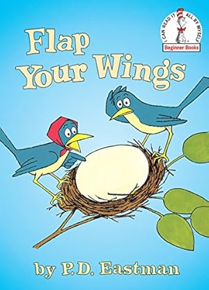 Seller image for Flap Your Wings (Beginner Books(R)) for sale by ZBK Books