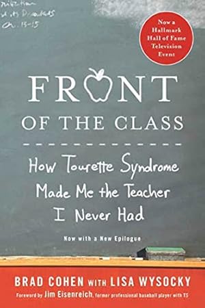 Seller image for Front of the Class: How Tourette Syndrome Made Me the Teacher I Never Had for sale by ZBK Books