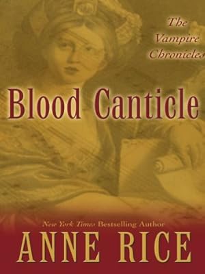 Seller image for Blood Canticle: The Vampire Chronicles for sale by ZBK Books