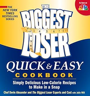 Imagen del vendedor de The Biggest Loser Quick & Easy Cookbook: Simply Delicious Low-calorie Recipes to Make in a Snap a la venta por ZBK Books