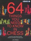 Imagen del vendedor de 64 Things You Need to Know in Chess a la venta por ZBK Books