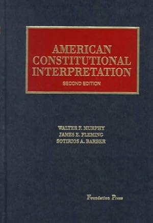 Bild des Verkufers fr American Constitutional Interpretation zum Verkauf von ZBK Books