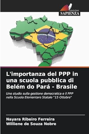 Bild des Verkufers fr L importanza del PPP in una scuola pubblica di Belm do Par - Brasile zum Verkauf von moluna