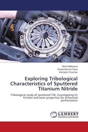 Seller image for Exploring Tribological Characteristics of Sputtered Titanium Nitride for sale by moluna