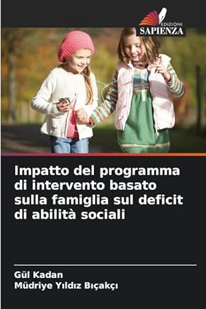 Bild des Verkufers fr Impatto del programma di intervento basato sulla famiglia sul deficit di abilit sociali zum Verkauf von moluna