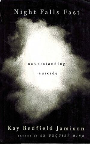 Seller image for Night Falls Fast: Understanding Suicide for sale by ZBK Books