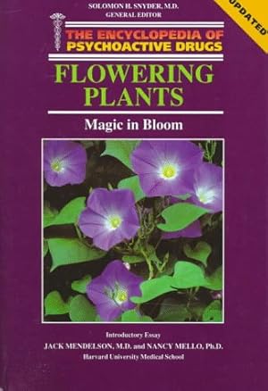 Image du vendeur pour Flowering Plants: Magic in Bloom (Encyclopedia of Psychoactive Drugs. Series 1) mis en vente par ZBK Books